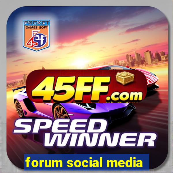 forum social media